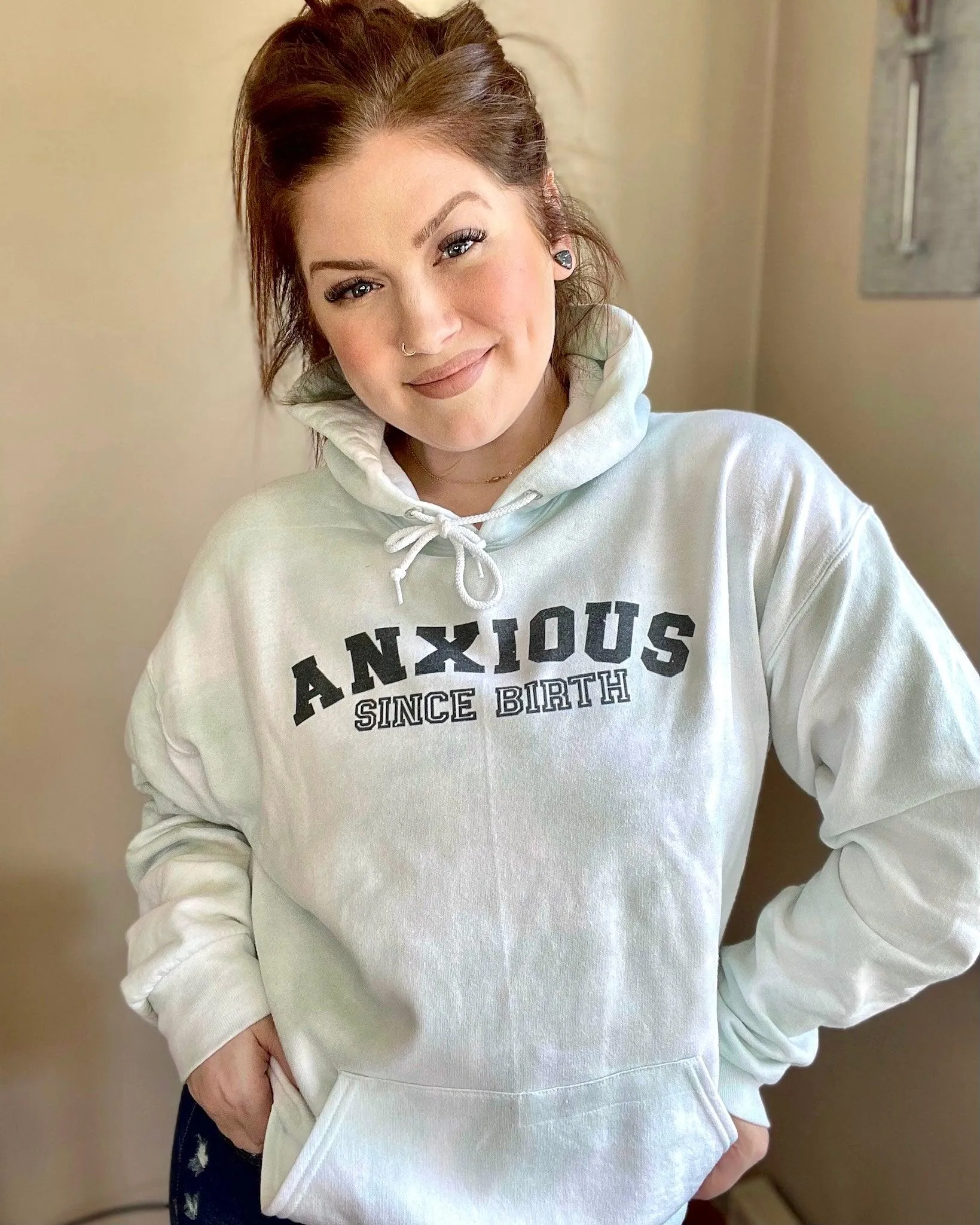 anxious since birth | hooded sweatshirt